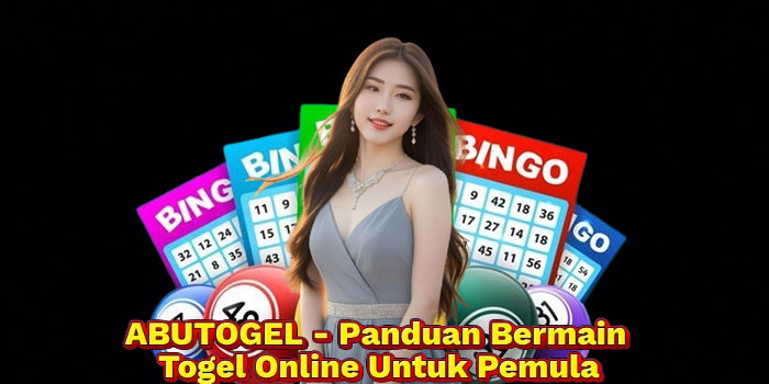 ABUTOGEL - Panduan Bermain Togel Online Untuk Pemula