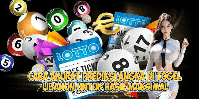 Cara Akurat Prediksi Angka di Togel LIBANON untuk Hasil Maksimal
