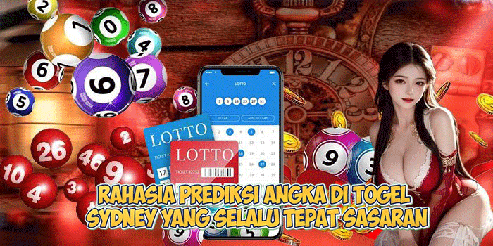 Rahasia Prediksi Angka di Togel SYDNEY Yang Selalu Tepat Sasaran